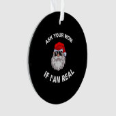 Vraag je moeder of ik echt kerstman ben. ornament (voorkant)