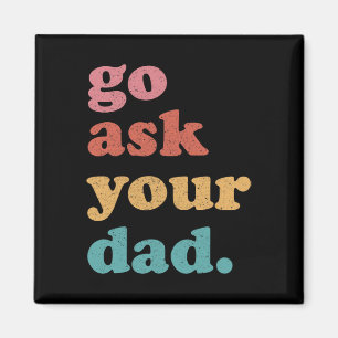 Vraag je vader Grappig Mam Quote Moederdag Familie Magneet