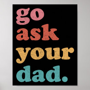 Vraag je vader Grappig Mam Quote Moederdag Familie Poster