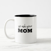 Vraag maar aan je vader Funny Fathers Day Humor Tweekleurige Koffiemok (Links)