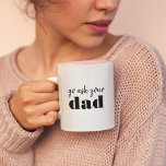 Vraag maar of je papa Funny Mam Humor bent. Tweekleurige Koffiemok<br><div class="desc">Vraag het je vader. Grappig nieuwigheids Moederdag met schattig handgeschreven design voor de moeder die een pauze nodig heeft.</div>