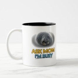 Vraag mama ik ben druk Funny Seal Twee Tons Mok