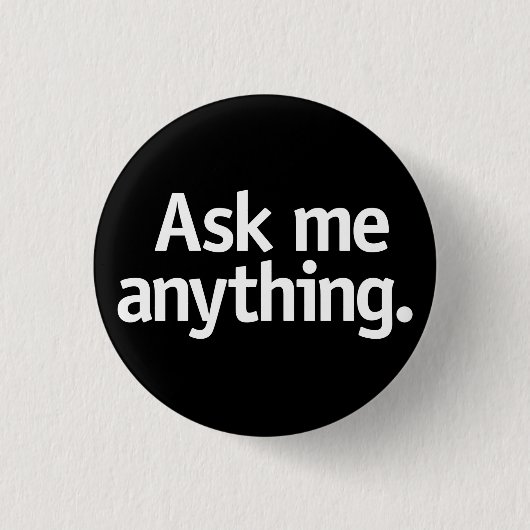 Vraag me alles. ronde button 3,2 cm (Voorkant)