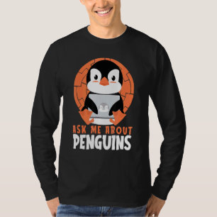 Vraag me eens naar Pinguins Zee Bird King Emperor  T-shirt