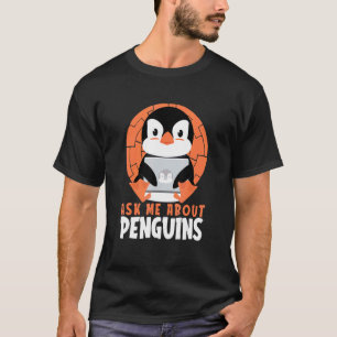 Vraag me eens naar Pinguins Zee Bird King Emperor  T-shirt