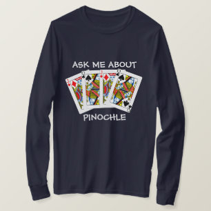 Vraag me eens naar Pinochle T-shirt