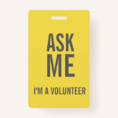 Vraag me Geel Grijs Ik ben een vrijwilliger Badge (Voorkant)