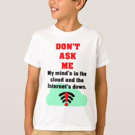 Vraag me geen internet T-shirt