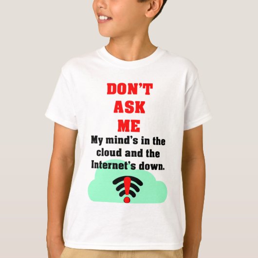Vraag me geen internet T-shirt (Voorkant)