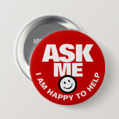 Vraag me ik ben blij om te helpen knop ronde button 7,6 cm (Voorkant /achterkant)