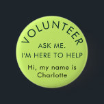 Vraag me moderne vrijwilliger aangepaste naam ronde button 5,7 cm<br><div class="desc">Show uw toewijding en maak een statement met uw eigen aangepaste vrijwilligersknop! Personaliseer deze knop met elke tekst die u kiest - of het nu gaat om "Vrijwilliger: Vraag het me, ik ben hier om te helpen", de naam van uw organisatie of een unieke boodschap die uw rol weerspiegelt. Het...</div>