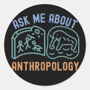Vraag me naar antropologie, antropoloog ronde sticker