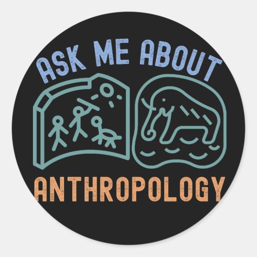 Vraag me naar antropologie, antropoloog ronde sticker (Voorkant)