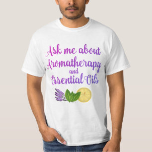 Vraag me naar Aromatherapie Essential Oils Busines T-shirt