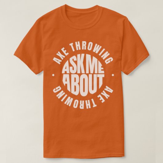 Vraag me naar Ax Throwing 4 T-shirt (Design voorkant)