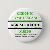 Vraag me naar Chronic Lyme Disease MSIDS Button (Voorkant)