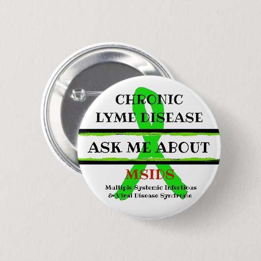 Vraag me naar Chronic Lyme Disease MSIDS Button (Voorkant /achterkant)