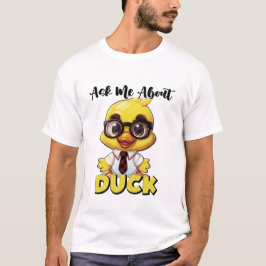 Vraag me naar Duck Funny Sarcastic T-shirt