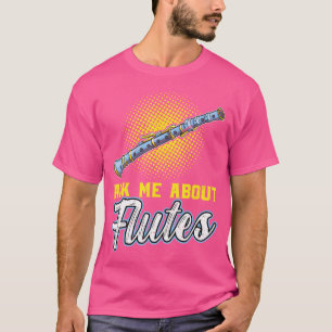 Vraag me naar Flutes Flutist Flute T-shirt