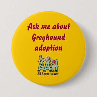 Vraag me naar Greyhound adoptieknop Ronde Button 7,6 Cm