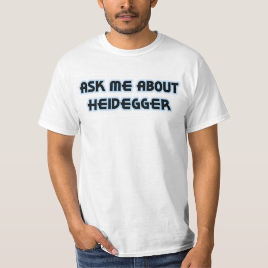 Vraag me naar Heidegger T-shirt (Voorkant)