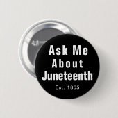 Vraag me naar Juneteenth Black White Button (Voorkant /achterkant)