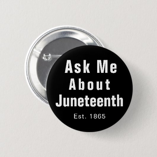 Vraag me naar Juneteenth Black White Button (Voorkant /achterkant)