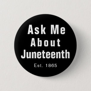 Vraag me naar Juneteenth Black White Button
