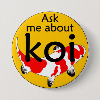 Vraag me naar koi ronde button 7,6 cm
