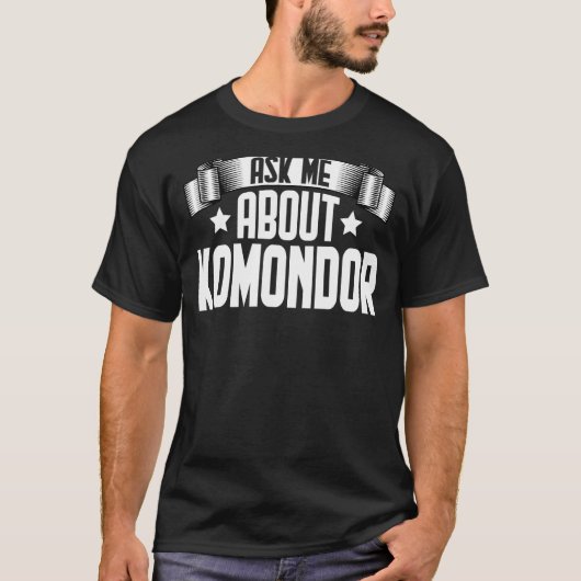 Vraag me naar Komondor Komondor Dog T-shirt (Voorkant)