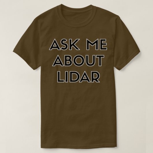 Vraag me naar LiDar T-shirt (Design voorkant)