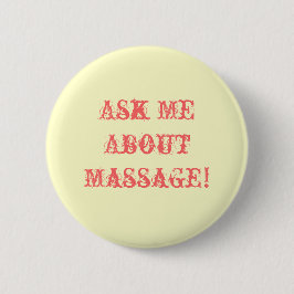 Vraag me naar Massage! Ronde Button 5,7 Cm