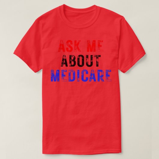 Vraag me naar Medicare 9 T-shirt (Design voorkant)