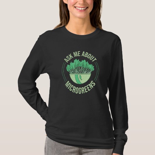 Vraag me naar microgroentuinbouw voor microgroen t-shirt (Voorkant)