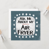 Vraag me naar mijn Air Fryer Wenskaart Kaart (Voorkant / Achterkant in situ)