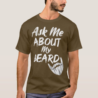 vraag me naar mijn baard 20 t-shirt