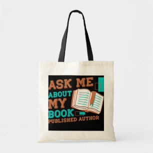 Vraag me naar Mijn boek gepubliceerde auteur voor  Tote Bag