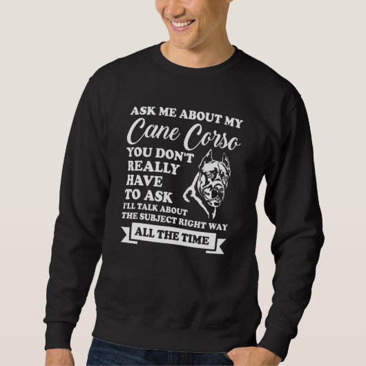 Vraag me naar mijn Cane Corso Cane Corso Trui (Voorkant)