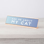 Vraag me naar mijn Cat Blue Ombre Funny Desk Sign Bureau Naambordje (Voorkant)