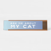 Vraag me naar mijn Cat Blue Ombre Funny Desk Sign Bureau Naambordje (Voorkant)