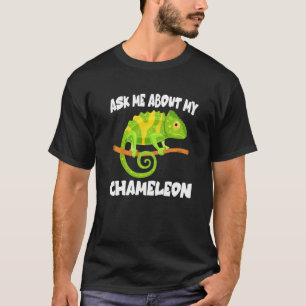 Vraag me naar mijn Chameleon Lizard T-shirt