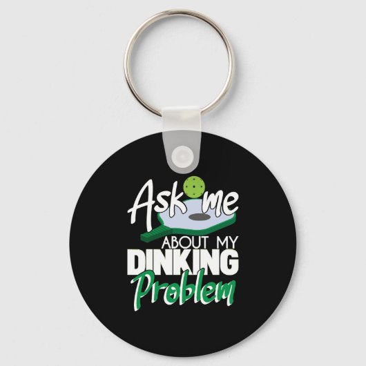 Vraag me naar mijn drankprobleem Funny Pickleball Sleutelhanger (Voorkant)