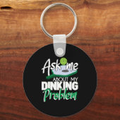 Vraag me naar mijn drankprobleem Funny Pickleball Sleutelhanger (Voorkant)