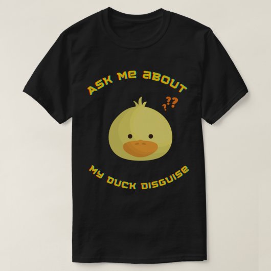 Vraag me naar mijn eend walgelijk eend vraag54 t-shirt (Design voorkant)