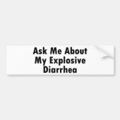 Vraag me naar mijn explosieve diarree bumpersticker (Voorkant)