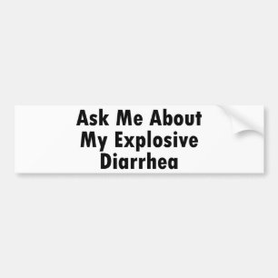 Vraag me naar mijn explosieve diarree bumpersticker