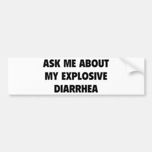 Vraag me naar mijn explosieve diarree bumpersticker