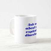 Vraag me naar mijn explosieve diarree koffiemok (Voorkant links)