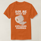 Vraag me naar mijn explosieve diarree t-shirt (Design voorkant)