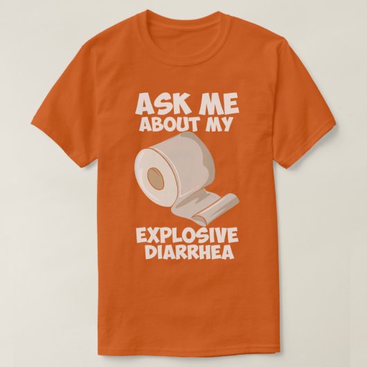 Vraag me naar mijn explosieve diarree t-shirt (Design voorkant)